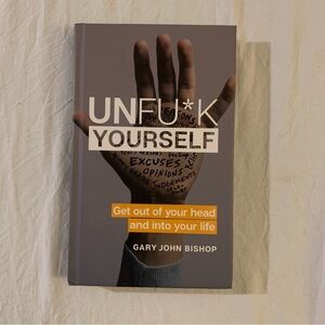 Unfu*k Yourself Book by Gary John Bishop